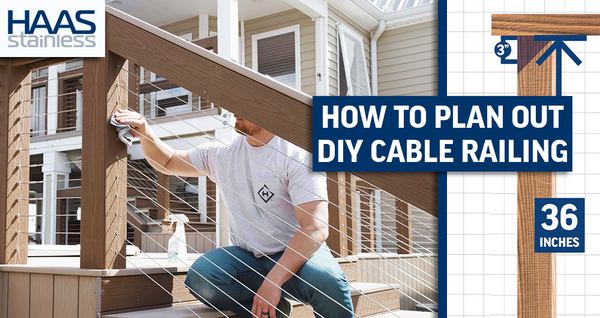 DIY Cable Railing - How to Plan Out a Cable Railing System