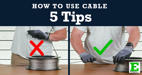 5 Quick Tips for Using Cable | Preventing “Birdnesting” & Injury
