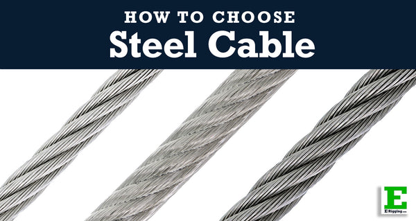 How to Select the Right Steel Cable