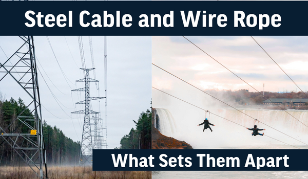 Understanding the Difference Between Steel Cable and Wire Rope