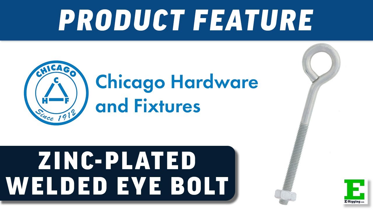 Chicago Hardware Zinc Plated Welded Eye Bolt | E-Rigging Products