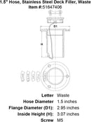 1 5 Hose Stainless Steel Deck Filler Waste specification diagram