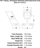 7 8 Tubing 120 Degree Stainless Steel Stanchion End specification diagram