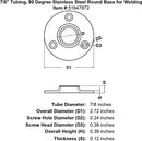 7 8 Tubing 90 Degree Stainless Steel Round Base for Welding specification diagram