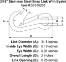 three sixteenths inch stainless snap link eyelet specification diagram
